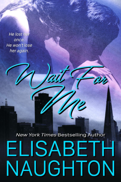 Wait for Me by Elisabeth Naughton